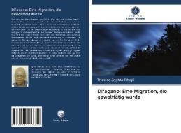 Difaqane: Eine Migration, die gewalttätig wurde di Thekiso Japhta Tlhapi edito da Verlag Unser Wissen