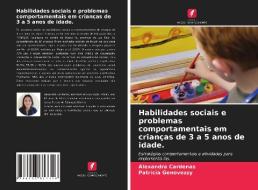 Habilidades sociais e problemas comportamentais em crianças de 3 a 5 anos de idade. di Alexandra Cardenas, Patricia Genovezzy edito da Edições Nosso Conhecimento