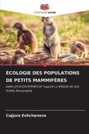 ÉCOLOGIE DES POPULATIONS DE PETITS MAMMIFÈRES di Cajjora Eshchanova edito da Editions Notre Savoir