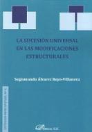 La sucesión universal en las modificaciones estructurales di Segismundo Álvarez Royo-Villanova edito da Editorial Dykinson, S.L.