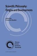 Scientific Philosophy: Origins and Development edito da Springer Netherlands