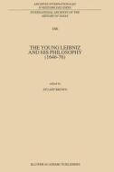The Young Leibniz and his Philosophy (1646-76) edito da Springer Netherlands