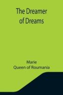 THE DREAMER OF DREAMS di MARIE edito da LIGHTNING SOURCE UK LTD