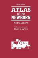 Atlas of the Newborn di N. O'Doherty edito da Springer Netherlands