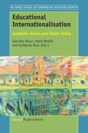Educational Internationalisation: Academic Voices and Public Policy edito da SENSE PUBL