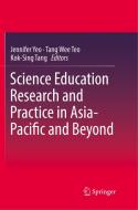 Science Education Research and Practice in Asia-Pacific and Beyond edito da Springer Singapore