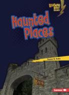 Haunted Places di Susan B. Katz edito da LERNER PUBN