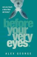 Before Your Very Eyes di Alex George edito da Harpercollins Publishers