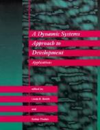 A Dynamic Systems Approach To Development edito da Mit Press Ltd
