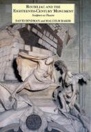 Roubiliac & the Eighteenth-Century Monument - Sculpture as Theatre di David Bindman edito da Yale University Press