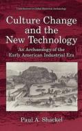 Culture Change and the New Technology di Paul A. Shackel edito da Springer US