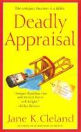 Deadly Appraisal di Jane K. Cleland edito da Minotaur Books