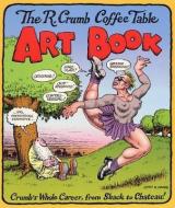 The R. Crumb Coffee Table Art Book di R. Crumb edito da LITTLE BROWN & CO