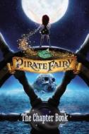 Disney Fairies: The Pirate Fairy: The Chapter Book di Stacia Deutsch edito da Little, Brown Books for Young Readers