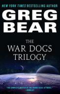 The War Dogs Trilogy di Greg Bear edito da ORBIT