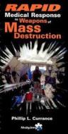 Rapid Medical Response To Weapons Of Mass Destruction di #Currance,  Phillip L. edito da Elsevier - Health Sciences Division
