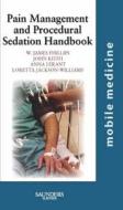 Pain Management And Procedural Sedation Handbook di William J. Phillips, John C. Keith, Loretta Jackson-Williams, Anna A. Lerant edito da Elsevier - Health Sciences Division