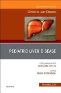 Pediatric Hepatology, An Issue of Clinics in Liver Disease di Rosenthal edito da Elsevier - Health Sciences Division