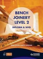 Bench Joinery Construction Award And Nvq di Steve Jones edito da Hodder Education