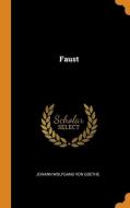 Faust di Johann Wolfgang von Goethe edito da Franklin Classics Trade Press