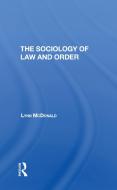 Sociology Of Law & Order/h di Lynn Mcdonald edito da Taylor & Francis Ltd