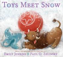 Toys Meet Snow: Being the Wintertime Adventures of a Curious Stuffed Buffalo, a Sensitive Plush Stingray, and a Book-Loving Rubber Bal di Emily Jenkins edito da DRAGONFLY BOOKS