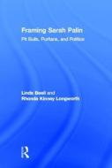 Framing Sarah Palin di Linda Beail edito da Routledge