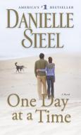 One Day at a Time di Danielle Steel edito da Random House LCC US
