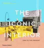 The Iconic Interior: 1900 to the Present di Dominic Bradbury, Richard Powers edito da THAMES & HUDSON