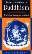 An Introduction To Buddhism di Peter Harvey edito da Cambridge University Press