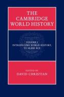 The Cambridge World History di David Christian edito da Cambridge University Press