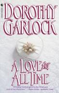 A Love for All Time di Dorothy Garlock edito da Bantam