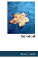 The Roll-call di Arnold Bennett edito da Bibliolife