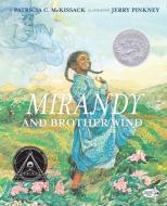 Mirandy and Brother Wind di Patricia Mckissack edito da DRAGONFLY BOOKS