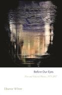 Before Our Eyes di Eleanor Wilner edito da Princeton University Press