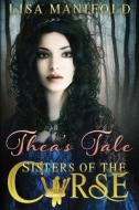Thea's Tale di Lisa Manifold edito da Oti Press LLC