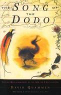 The Song Of The Dodo di David Quammen edito da Vintage Publishing