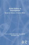 Asian Politics in Development di Robert Benewick edito da Routledge
