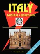 Italy Investment And Business Guide edito da International Business Publications, Usa
