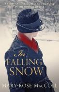 In Falling Snow di Mary-Rose MacColl edito da Allison & Busby