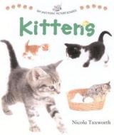 Kittens di Nicola Tuxworth edito da Anness Publishing