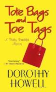 Tote Bags and Toe Tags di Dorothy Howell edito da Kensington Publishing