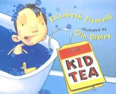 Kid Tea di Elizabeth Ficocelli edito da Amazon Publishing