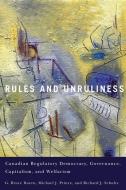 Rules and Unruliness di G. Bruce Doern, Michael John Prince, Richard J. Schultz edito da McGill-Queen's University Press