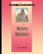 Moving Meetings di Jana M. Kemp edito da IRWIN