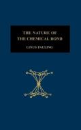 The Nature of the Chemical Bond di Linus Pauling edito da Cornell University Press