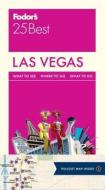 Fodor's Las Vegas 25 Best di Fodor's edito da Fodor's Travel Publications