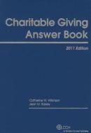 Charitable Giving Answer Book, 2011 di Catherine W. Wilkinson, Jean M. Baxley edito da CCH Incorporated