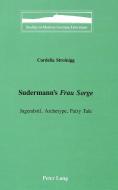 Sudermann's «Frau Sorge» di Cordelia Stroinigg edito da Lang, Peter
