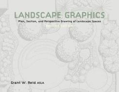 Landscape Graphics di Grant W. Reid edito da Watson-Guptill Publications